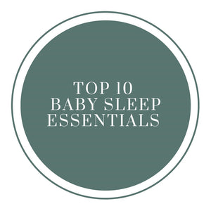 Top 10 Baby Sleep Essentials
