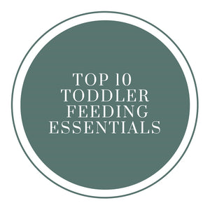 Top 10 Toddler Feeding Essentials